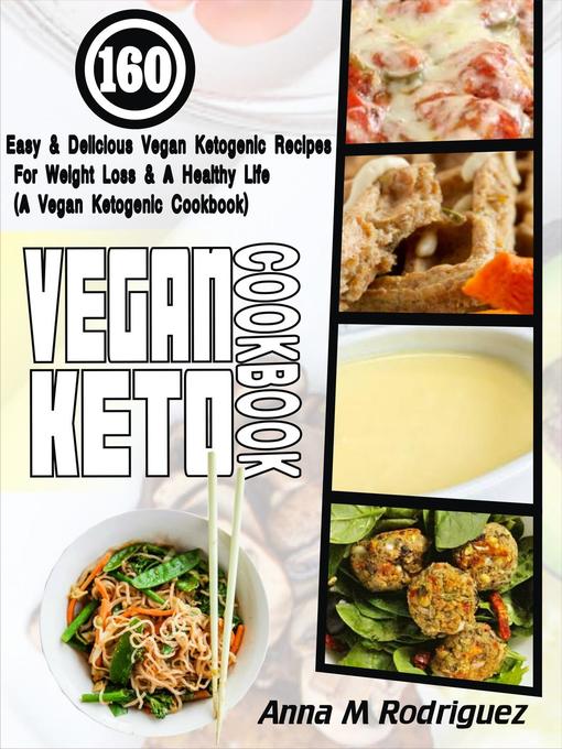 Title details for Vegan Keto Cookbook by Anna M Rodriguez - Available